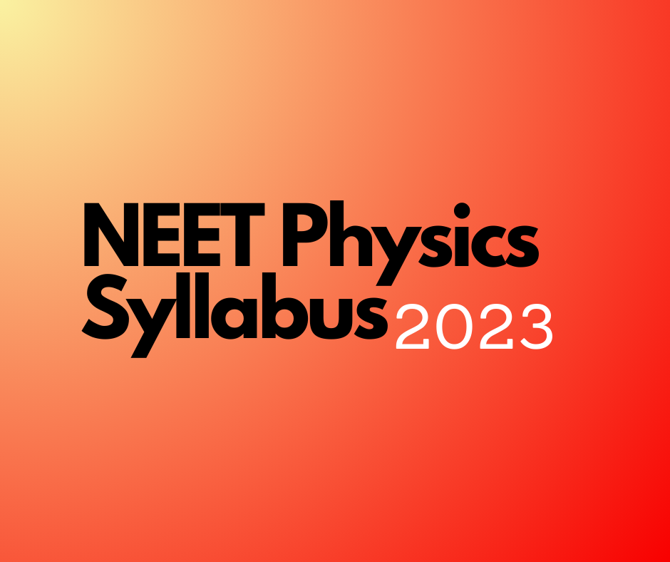 NEET Physics syllabus 2023