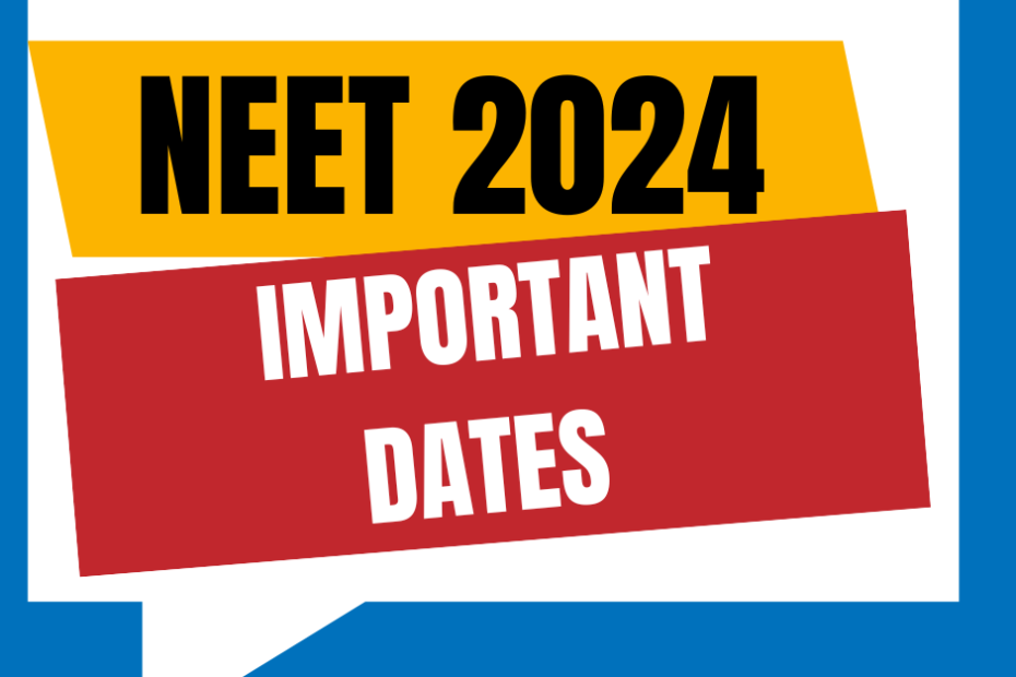 Important Dates Neet 2024
